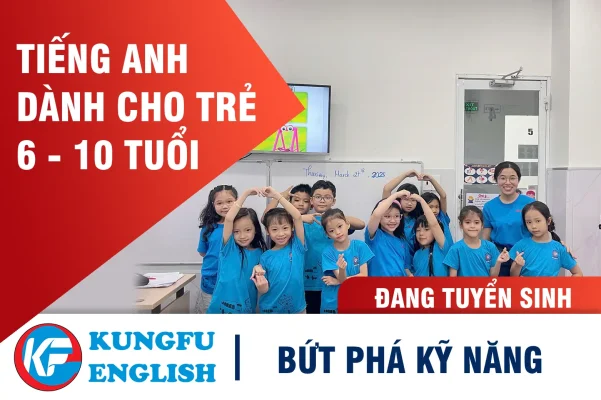 Tiếng Anh Cho Thiếu Nhi 6 - 10 Tuổi